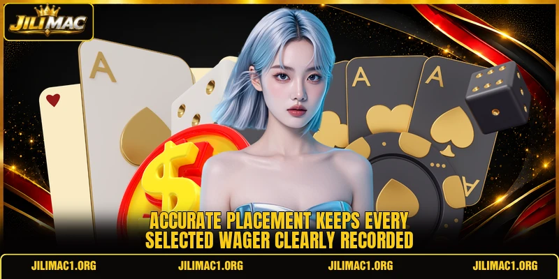 Accurate placement keeps every selected wager clearly recorded Accurate placement keeps every selected wager clearly recorded