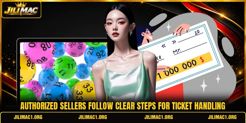 Authorized sellers follow clear steps for ticket handling Authorized sellers follow clear steps for ticket handling