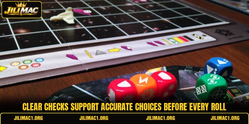 Clear checks support accurate choices before every roll Clear checks support accurate choices before every roll
