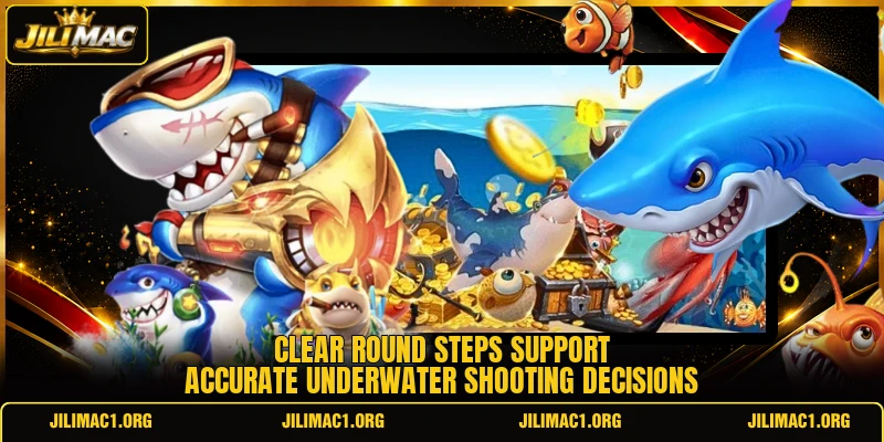 Clear round steps support accurate underwater shooting decisions Clear round steps support accurate underwater shooting decisions