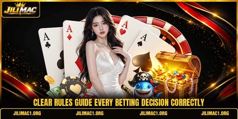 Clear rules guide every betting decision correctly Clear rules guide every betting decision correctly