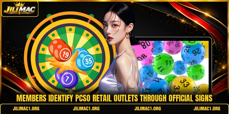 Members identify pcso retail outlets through official signs Members identify pcso retail outlets through official signs