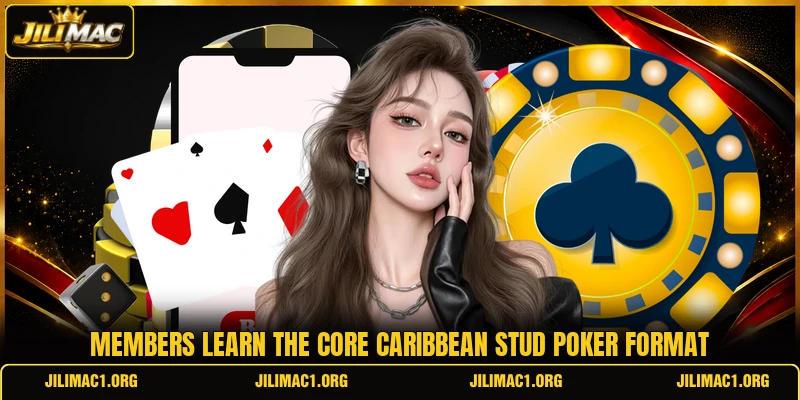 Members learn the core caribbean stud poker format Members learn the core caribbean stud poker format