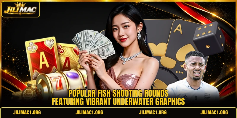 Popular fish shooting rounds featuring vibrant underwater graphics Popular fish shooting rounds featuring vibrant underwater graphics