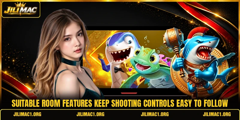 Suitable room features keep shooting controls easy to follow