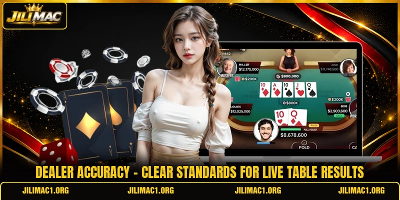 Dealer Accuracy - Clear Standards For Live Table Results
